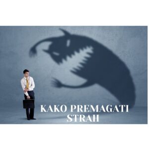 kako premagati strah kako premagati strah kako samozavestno premagati strah